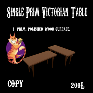 The image for the 1 prim victorian table with copy permissions for 200 Lindens. The image shows a brown wooden table with decorative whirls on a black background, with white text describing it as a 1 prim victorian table. There is a logo of an orange tabby on a purple circle holding a box.